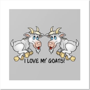 I Love My Goats ... Animal Lover Cute Cartoon Pair Posters and Art